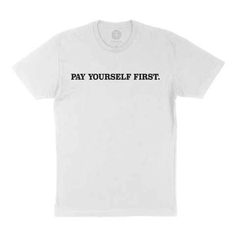 Pay Yourself First White T Shirt (Front) - Finance Friday